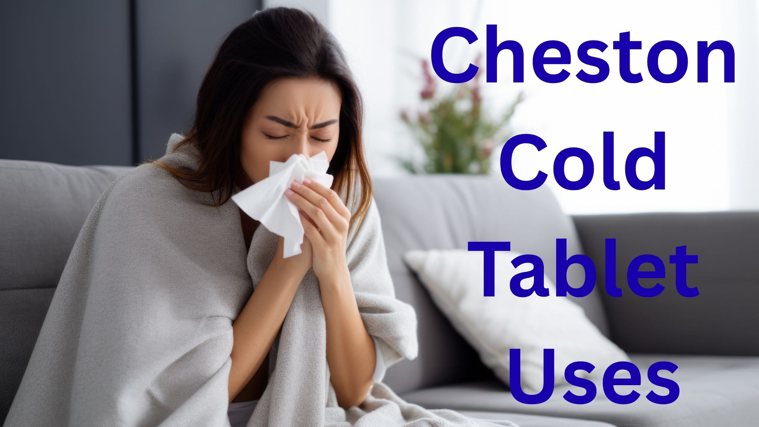 Cheston Cold Tablet Uses