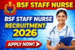 BSF Staff Nurse Recruitment 2026 Apply Now