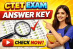 CTET Exam Answer Key Check Now
