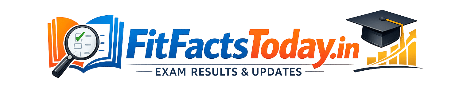 FitFactsToday – Education News, Exam Dates & Results